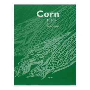 4-H Crops & Soils Projects: Corn