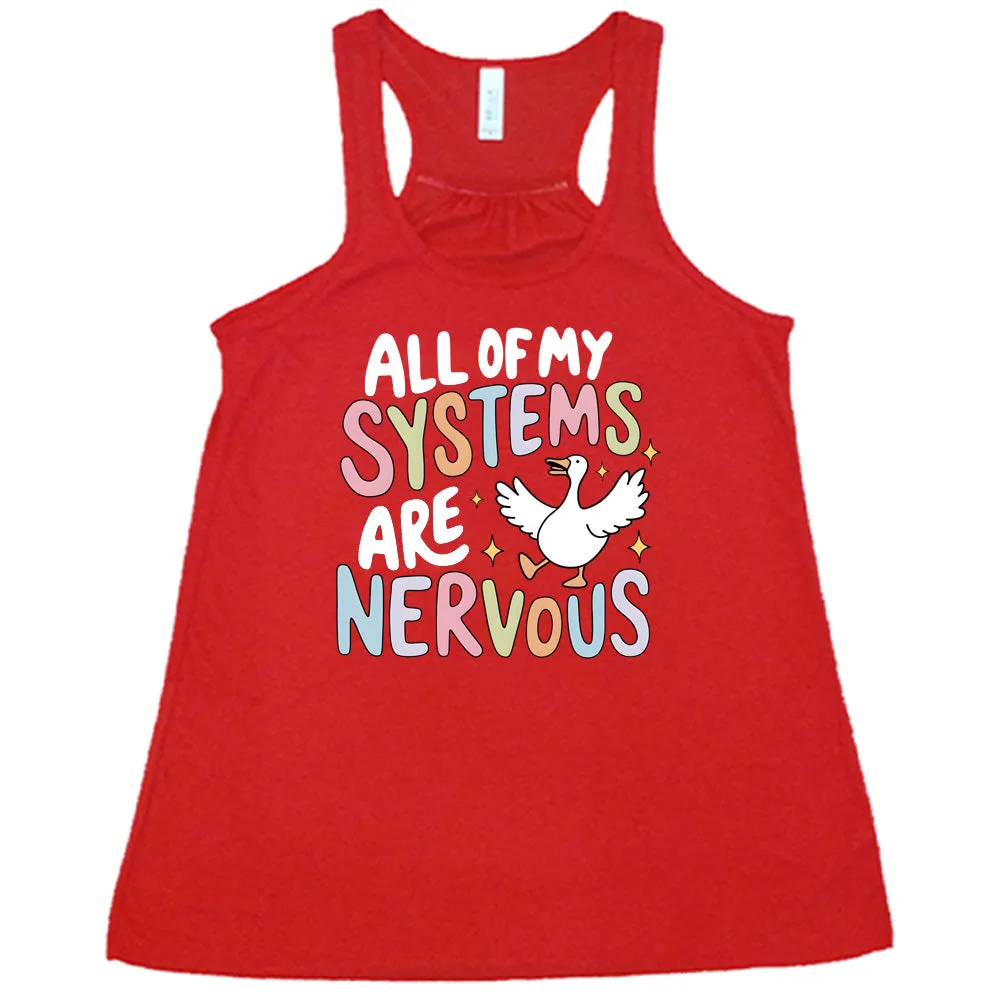 All Of My Systems Are Nervous Shirt