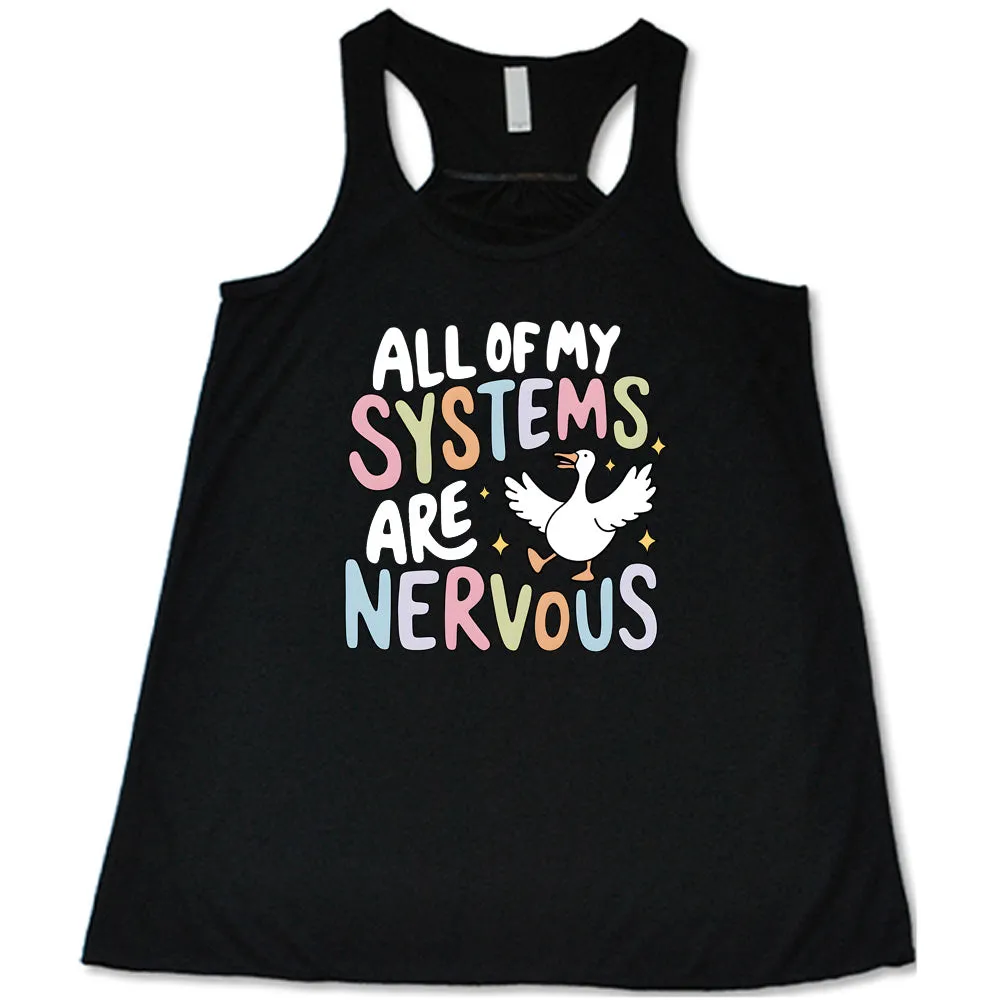All Of My Systems Are Nervous Shirt
