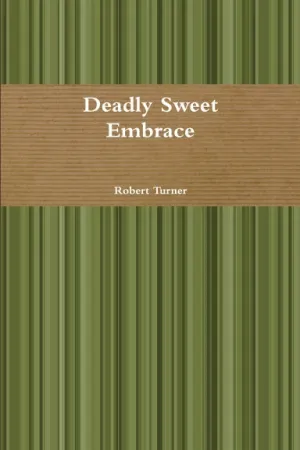 Deadly Sweet Embrace